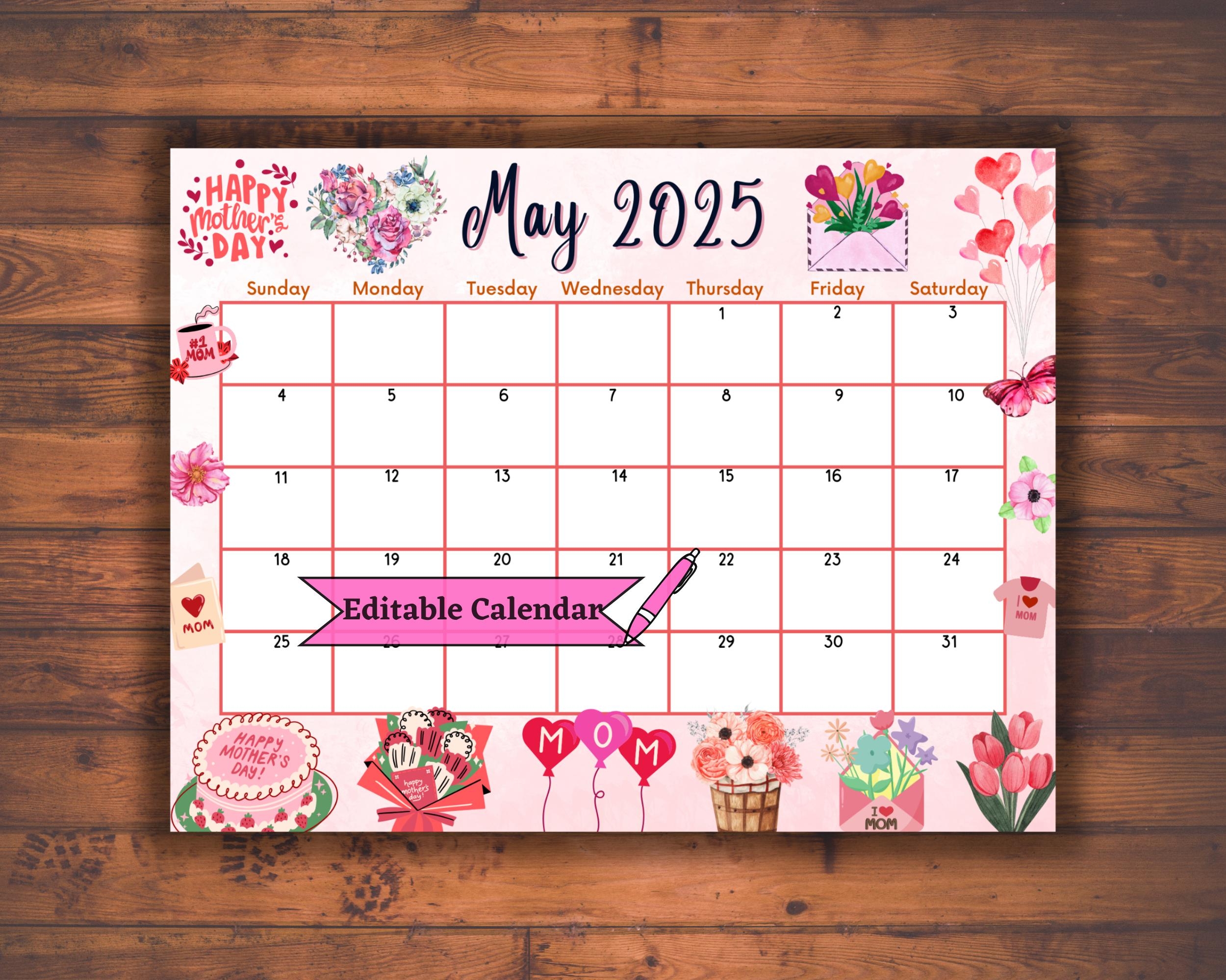 Editable Fillable May 2025 Calendar For Mother s Day With Cute 