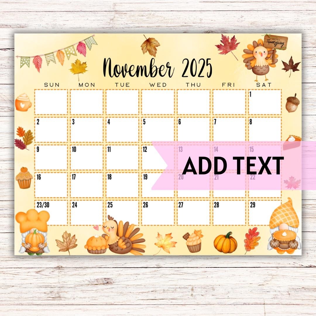 EDITABLE Printable November Calendar 2025 Cute Gnome And Turkey Thanksgiving Calendar W Fall Leaves And Fall Treats Fillable Calendar Etsy New Zealand